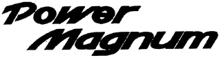 POWER MAGNUM