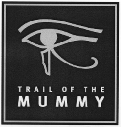 TRAIL OF THE MUMMY