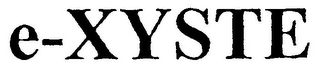 E-XYSTE