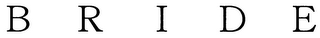BRIDE