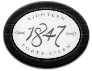 1847 EIGHTEEN FORTY SEVEN