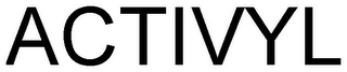 ACTIVYL