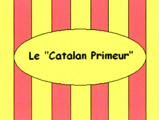 LE "CATALAN PRIMEUR"