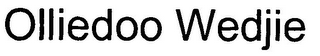 OLLIEDOO WEDJIE