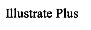ILLUSTRATE PLUS