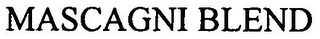 MASCAGNI BLEND