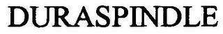DURASPINDLE