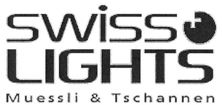 SWISS LIGHTS MUESSLI & TSCHANNEN