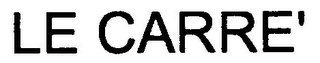 LE CARRE'