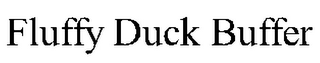 FLUFFY DUCK BUFFER