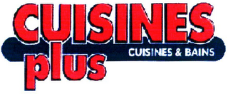CUISINES PLUS CUISINES & BAINS