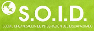 S.O.I.D. SOCIAL ORGANIZACIÓN DE INTEGRACIÓN DEL DISCAPACITADO