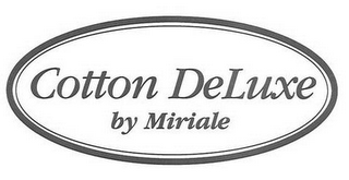 COTTON DELUXE BY MIRIALE