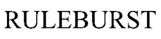 RULEBURST
