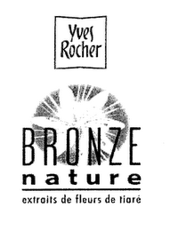 YVES ROCHER BRONZE NATURE EXTRAITS DE FLEURS DE TIARÉ