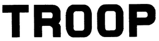 TROOP