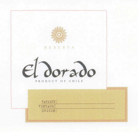 EL DORADO PRODUCT OF CHILE RESERVA VARIETY VINTAGE ORIGIN