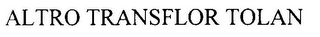 ALTRO TRANSFLOR TOLAN