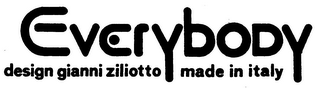 EVERYBODY DESIGN GIANNI ZILIOTTO MADE IN ITALY