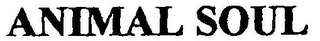 ANIMAL SOUL