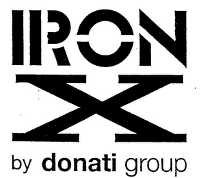 IRON X BY DONATI GROUP