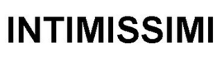 INTIMISSIMI