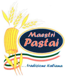 MAESTRI PASTAI ...TRADIZIONE ITALIANA