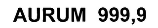 AURUM 999,9
