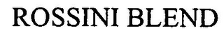 ROSSINI BLEND