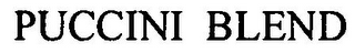 PUCCINI BLEND