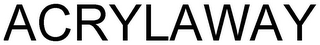 ACRYLAWAY
