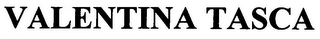 VALENTINA TASCA