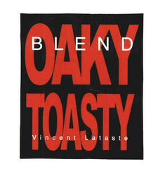 BLEND OAKY TOASTY VINCENT LATASTE