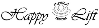 HAPPY LIFT MEDICAL DEVICES