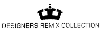 DESIGNERS REMIX COLLECTION