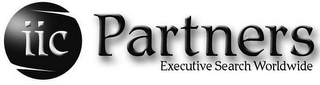 IIC PARTNERS EXECUTIVE SEARCH WORLWIDE