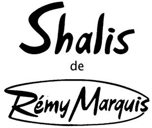 SHALIS DE RÉMY MARQUIS