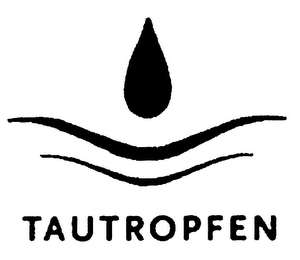 TAUTROPFEN