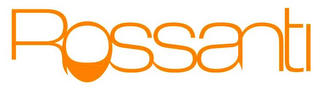 ROSSANTI