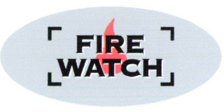 FIRE WATCH