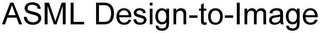 ASML DESIGN-TO-IMAGE