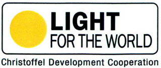 LIGHT FOR THE WORLD CHRISTOFFEL DEVELOPMENT COOPERATION