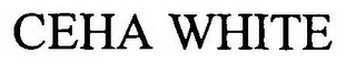 CEHA WHITE