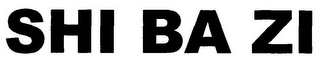 SHI BA ZI