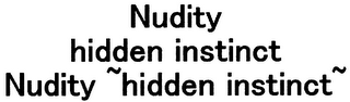 NUDITY HIDDEN INSTINCT NUDITY ~HIDDEN INSTINCT~