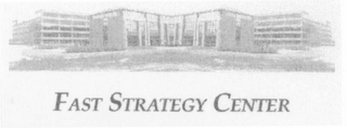 FAST STRATEGY CENTER