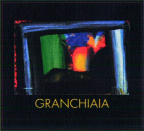 GRANCHIAIA