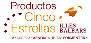 PRODUCTOS CINCO ESTRELLAS ILLES BALEARS MALLORCA.MENORCA.IBIZA.FORMENTERA