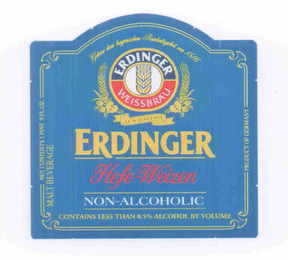 GEBREU DEM BAYERISCHEN REINHEITSGEBOT VON 1516 AUS BAYERN ERDINGER WEISSBRAU ERDINGER HEFE-WEIZEN NON ALCOHOLIC CONTAINS LESS THAN 0.5% ALCOHOL BY VOLUME PRODUCT OF GERMANY MALT BEVERAGE NET CONTENTS 1 PINT 9 FL.OZ.