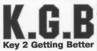 K.G.B KEY 2 GETTING BETTER